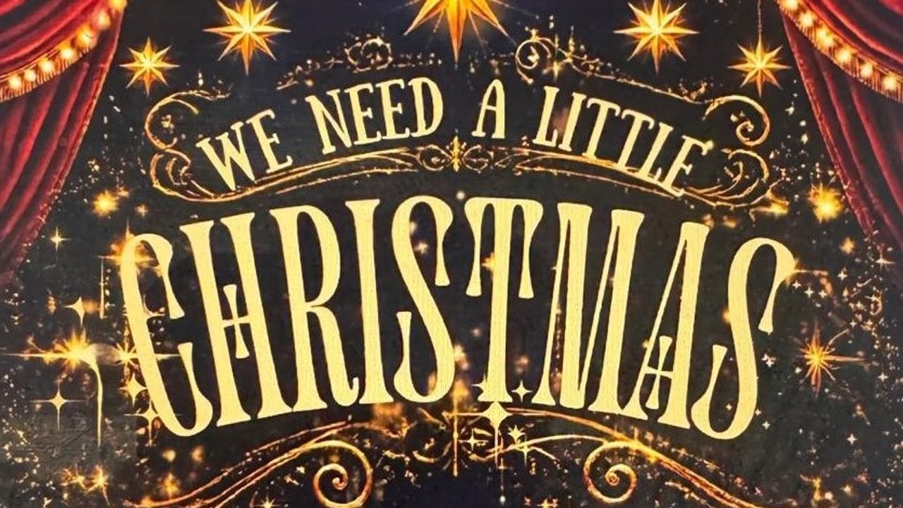 We Need A Little Christmas