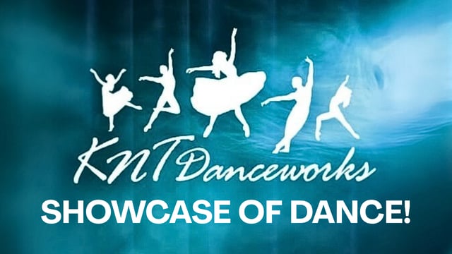 KNT Danceworks - KNT Danceworks Showcase of Dance