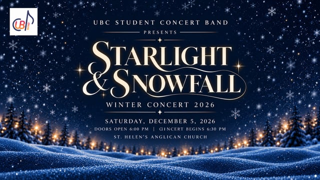 UBC Student Concert Band - Starlight & Snowfall: UBC Student Concert Band Winter Concert