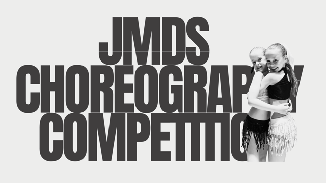 JMDS - Dance & Performing Arts - JMDS CHOREOGRAPHY COMPETITION 2026